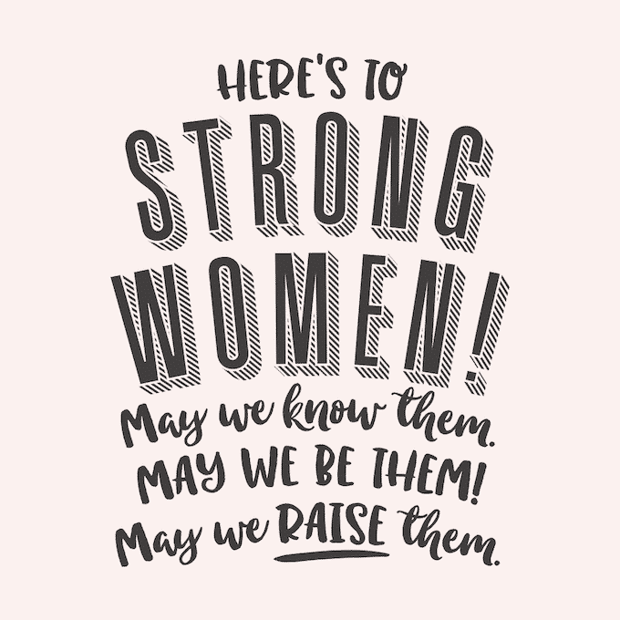It's almost Friday and International Women's Day, so let's celebrate for a sec! Grab your favorite drink and eat tons of tacos because today is about YOU.