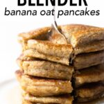 Start your mornings right with these banana oat pancakes. Made with ingredients in most kitchens and in a blender. The flavor and texture is out of this world!