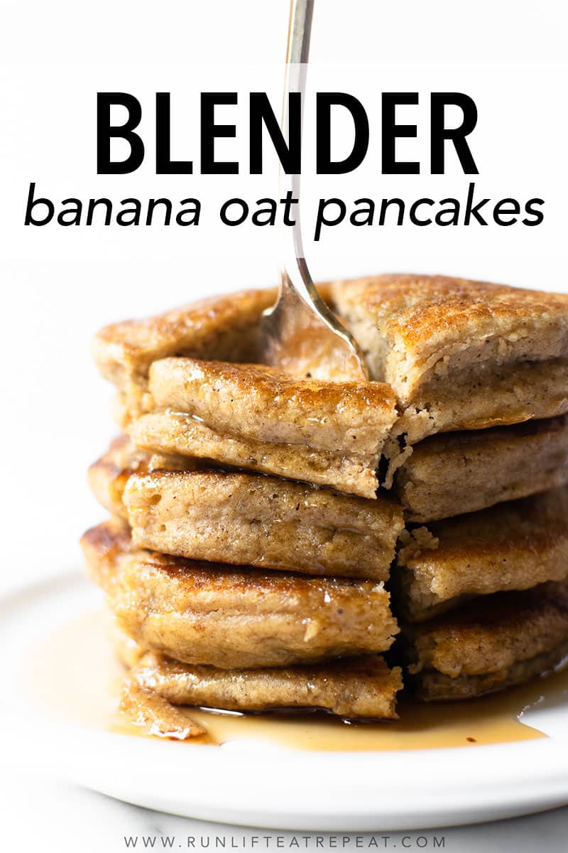 Blender Banana Oat Pancakes - Run Lift Eat Repeat