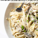 This creamy mushroom pasta recipe is an easy weeknight dinner recipe that's ready in just 30 minutes! The mushroom sauce is heavenly — it's bright, flavorful, tons of garlic and incredibly creamy.