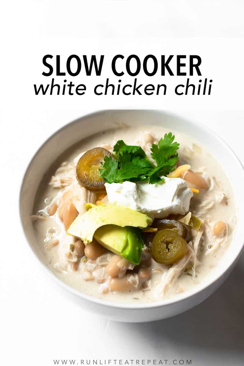 Slow Cooker White Chicken Chili - Run Lift Eat Repeat