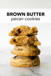 These brown butter pecan cookies have soft centers, slightly crispy edges and a nutty flavor from the brown butter. There's no doubt that these will be a hit with your family!