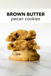 These brown butter pecan cookies have soft centers, slightly crispy edges and a nutty flavor from the brown butter. There's no doubt that these will be a hit with your family!