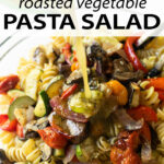 This roasted vegetable pasta salad is absolutely delicious and features seasonal vegetables. It's not only easy to make, but it's bursting with flavor from the homemade dressing, feeds a crowd, keeps for days in the refrigerator, and is a recipe that even meat lovers can't get enough of!