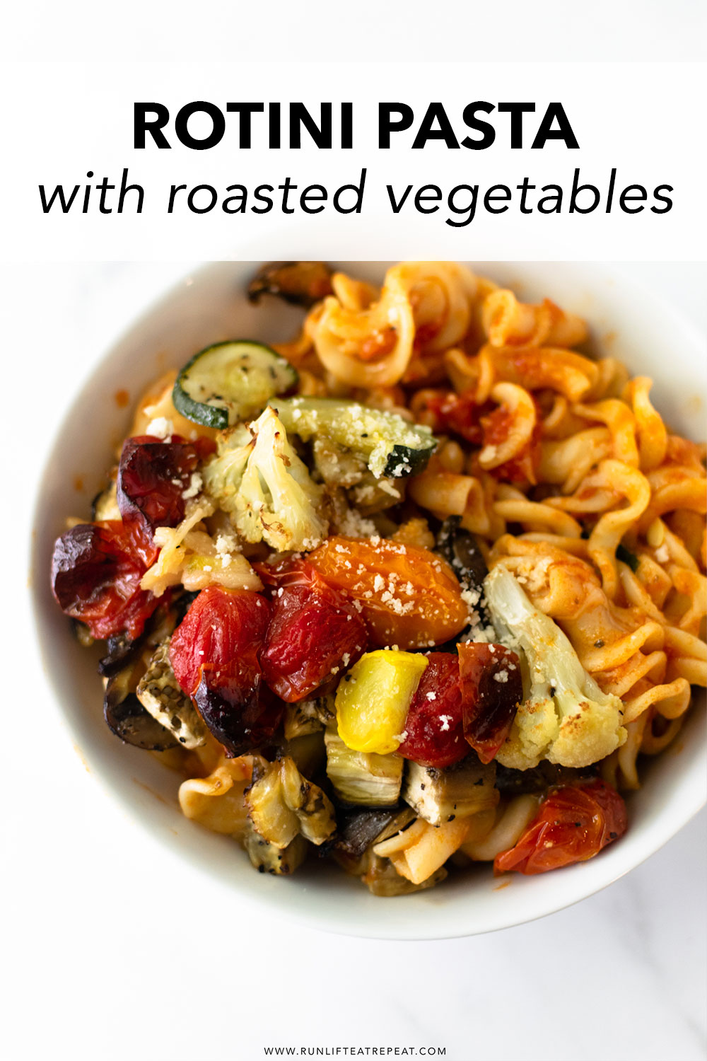 Cheesy Rotini Pasta With Roasted Vegetables - Run Lift Eat Repeat