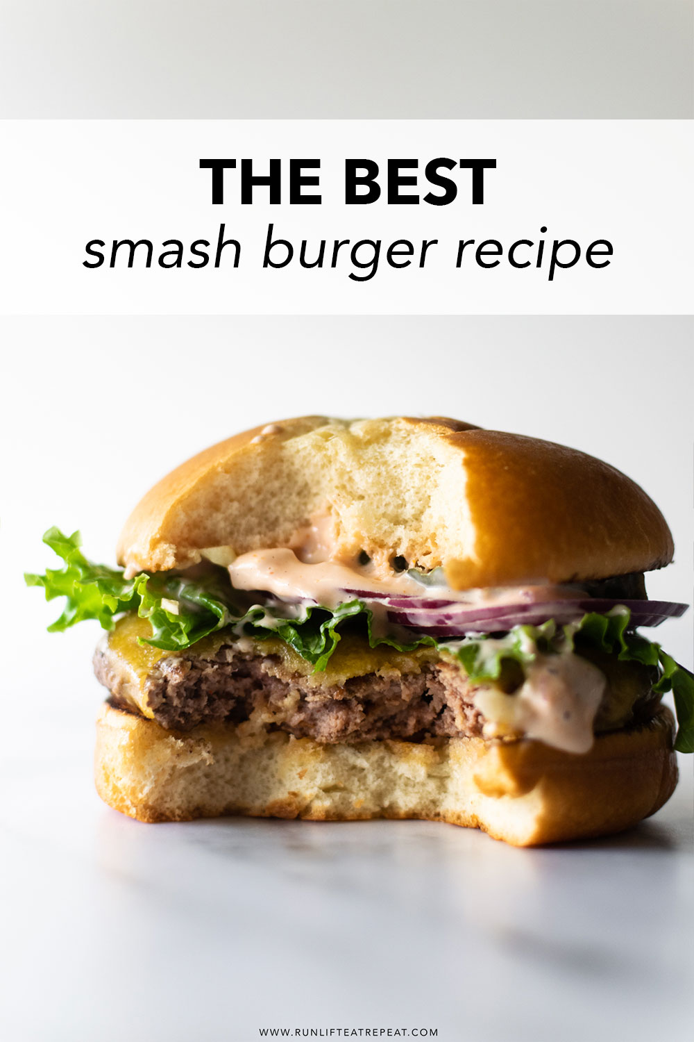 The Best Smash Burger Recipe - Run Lift Eat Repeat