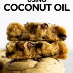chocolate chip cookies using coconut oil