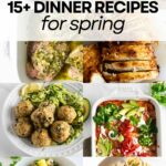 collage of spring dinner recipes.
