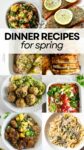 collage of spring dinner recipes.