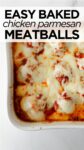 baked chicken parmesan meatballs in a white baking dish.