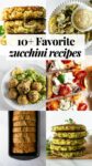 6 favorite zucchini recipes with overlay text.