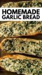 4 slices of baked garlic bread on a baking sheet with overlay text "homemade garlic bread".