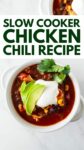 red chicken chili with overlay text "slow cooker chicken chili recipe"