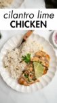 sliced cilantro lime chicken on a plate with rice and a fork with overlay text.